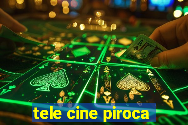 tele cine piroca